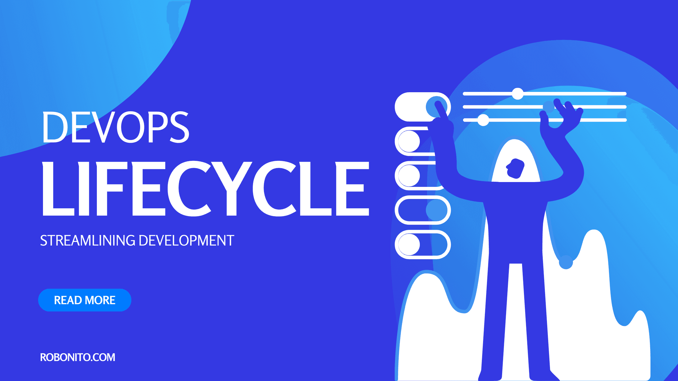 DevOps Lifecycle: Streamlining Development and Operations for Success