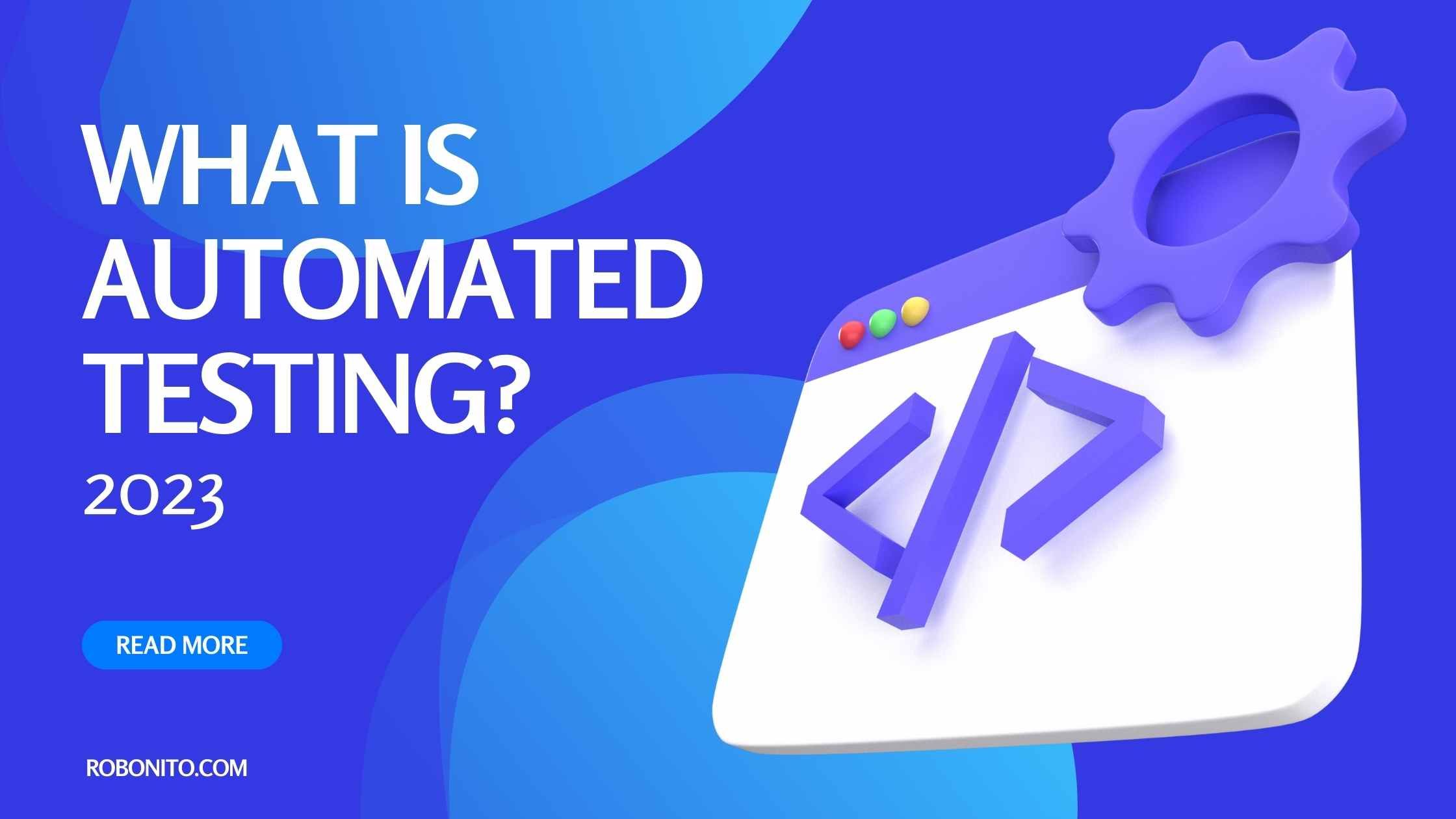 What is Automated Testing? 2023