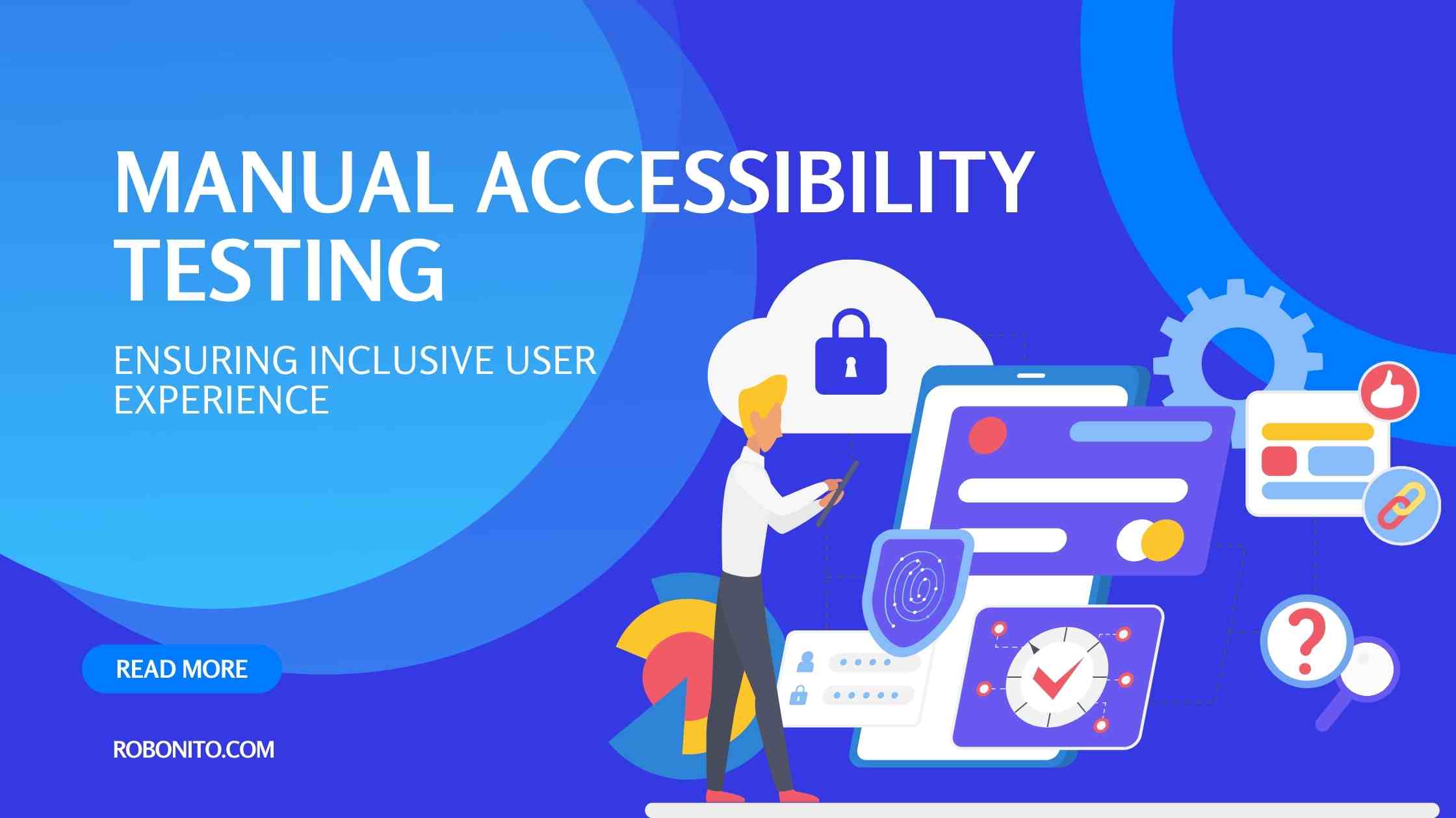 Manual Accessibility Testing: Ensuring Inclusive User Experience