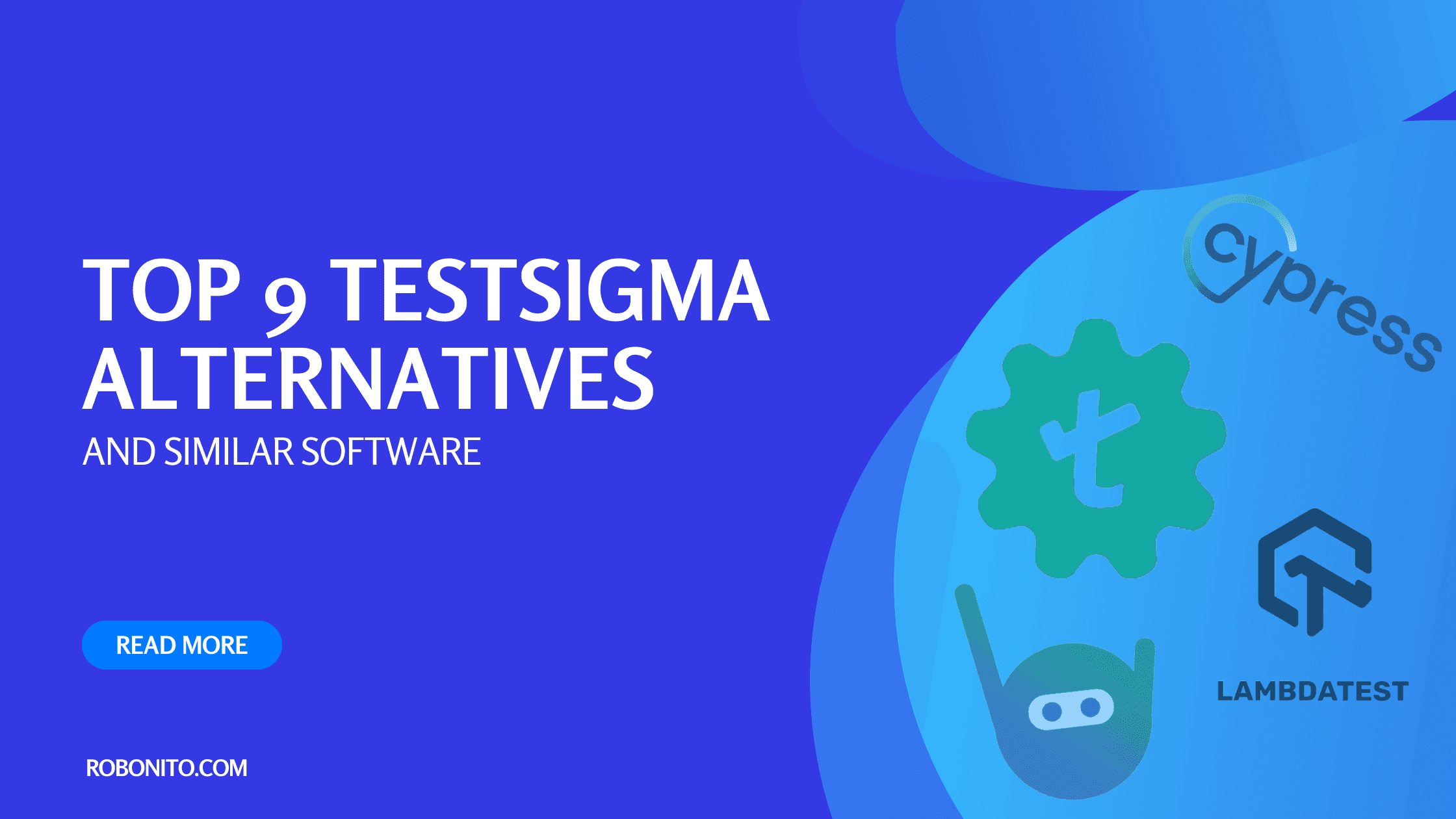 Top 9 Testsigma Alternatives and Similar Software: Streamline Your Test Automation Efforts