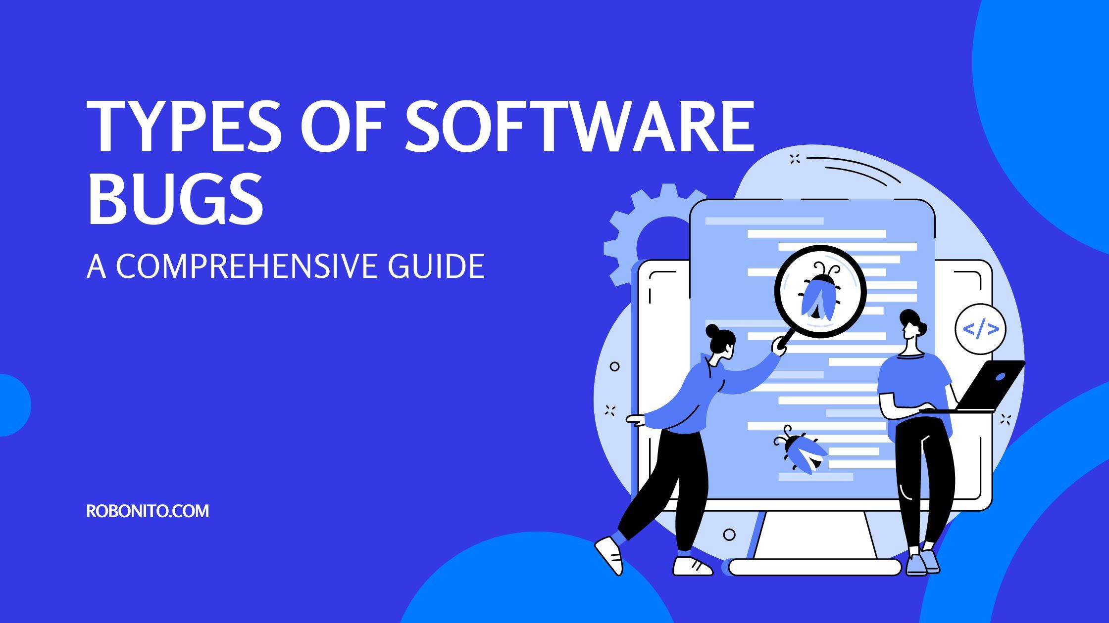 Types of Software Bugs: A Comprehensive Guide